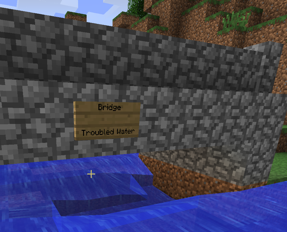 Screenshot from Minecraft showing a bridge over some glitched water. A sign on the bridge says "Bridge" on one line and "Troubled Water" underneath, with a one-line gap between the two.